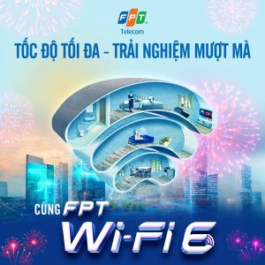 FPT Wi-Fi 6 đem đến trải nghiệm mượt mà dành cho người dùng